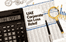 UAE Corporate Tax Loss Relief: Driving Efficiency and Regulatory Alignment